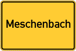 Place name sign Meschenbach, Oberfranken