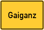 Place name sign Gaiganz, Kreis Forchheim, Oberfranken