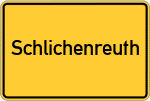 Place name sign Schlichenreuth