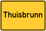 Place name sign Thuisbrunn