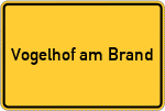 Place name sign Vogelhof am Brand