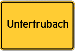 Place name sign Untertrubach
