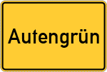 Place name sign Autengrün