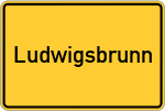 Place name sign Ludwigsbrunn, Oberfranken