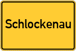 Place name sign Schlockenau