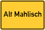 Place name sign Alt Mahlisch