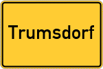 Place name sign Trumsdorf, Kreis Bayreuth