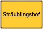 Place name sign Sträublingshof