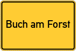 Place name sign Buch am Forst