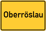 Place name sign Oberröslau