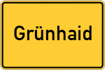 Place name sign Grünhaid, Oberfranken
