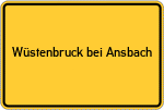 Place name sign Wüstenbruck bei Ansbach, Mittelfranken