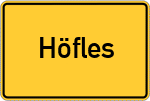 Place name sign Höfles