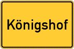 Place name sign Königshof