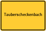 Place name sign Tauberscheckenbach