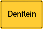Place name sign Dentlein