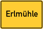 Place name sign Erlmühle