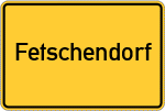 Place name sign Fetschendorf