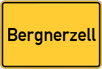 Place name sign Bergnerzell