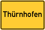 Place name sign Thürnhofen, Mittelfranken