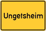 Place name sign Ungetsheim