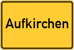Place name sign Aufkirchen, Mittelfranken