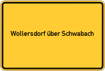 Place name sign Wollersdorf über Schwabach, Mittelfranken