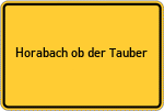 Place name sign Horabach ob der Tauber