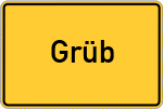 Place name sign Grüb