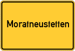 Place name sign Moratneustetten