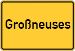 Place name sign Großneuses, Mittelfranken
