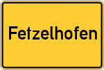 Place name sign Fetzelhofen