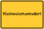 Place name sign Kleinweismannsdorf