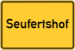 Place name sign Seufertshof