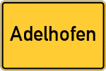 Place name sign Adelhofen