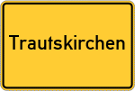 Place name sign Trautskirchen