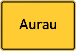 Place name sign Aurau, Mittelfranken