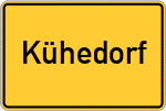 Place name sign Kühedorf