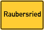 Place name sign Raubersried, Mittelfranken