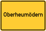 Place name sign Oberheumödern