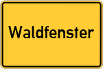 Place name sign Waldfenster