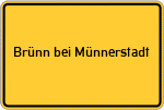 Place name sign Brünn bei Münnerstadt