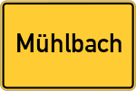 Place name sign Mühlbach, Kreis Bad Neustadt an der Saale