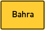 Place name sign Bahra, Unterfranken