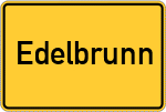 Place name sign Edelbrunn, Unterfranken