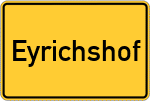 Place name sign Eyrichshof