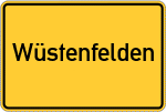 Place name sign Wüstenfelden, Unterfranken