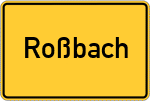 Place name sign Roßbach, Kreis Obernburg am Main