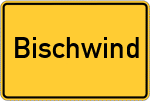 Place name sign Bischwind