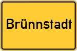 Place name sign Brünnstadt